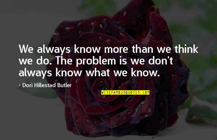 84 Charing Cross Road Quotes By Dori Hillestad Butler: We always know more than we think we 84 Charing Cross Road Quotes By Dori Hillestad Butler: We always know more than we think we