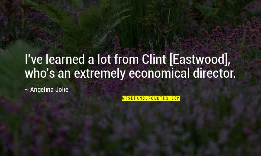 87a Savage Quotes By Angelina Jolie: I've learned a lot from Clint [Eastwood], who's