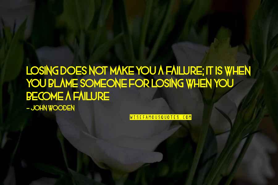 89 Birthday Quotes By John Wooden: Losing does not make you a failure; it
