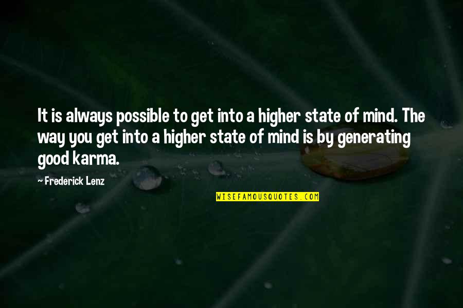 8am Pdt Quotes By Frederick Lenz: It is always possible to get into a 8am Pdt Quotes By Frederick Lenz: It is always possible to get into a