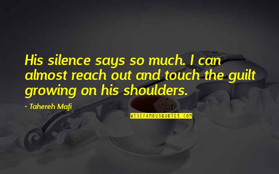 8in Slow Quotes By Tahereh Mafi: His silence says so much. I can almost