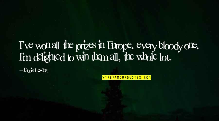 8th Monthsary Quotes By Doris Lessing: I've won all the prizes in Europe, every