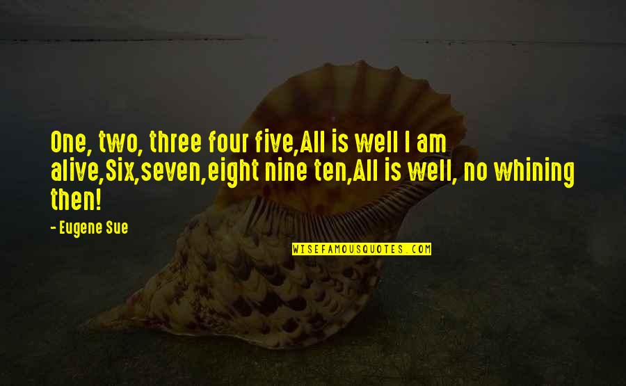 8x10 Beach Quotes By Eugene Sue: One, two, three four five,All is well I