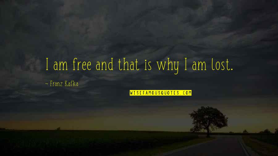 8x10 Beach Quotes By Franz Kafka: I am free and that is why I