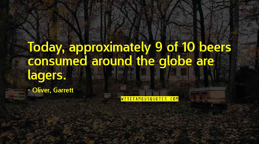 9 10 Quotes By Oliver, Garrett: Today, approximately 9 of 10 beers consumed around 9 10 Quotes By Oliver, Garrett: Today, approximately 9 of 10 beers consumed around