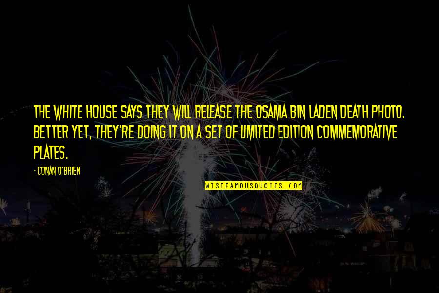 9/11 Commemorative Quotes By Conan O'Brien: The White House says they will release the