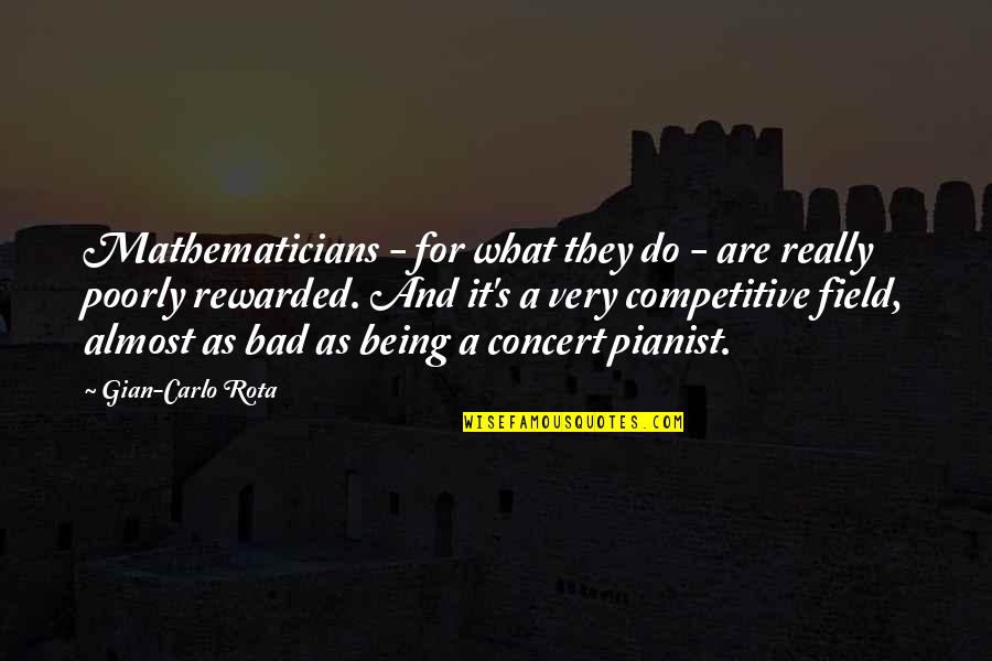 9 Rota Quotes By Gian-Carlo Rota: Mathematicians - for what they do - are