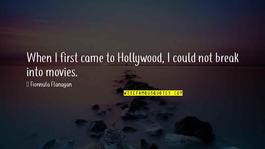 911 Inspirational Quotes Quotes By Fionnula Flanagan: When I first came to Hollywood, I could