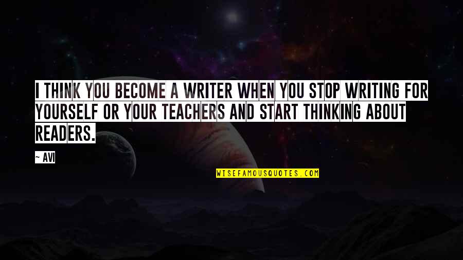 911 Remember Quotes By Avi: I think you become a writer when you 911 Remember Quotes By Avi: I think you become a writer when you