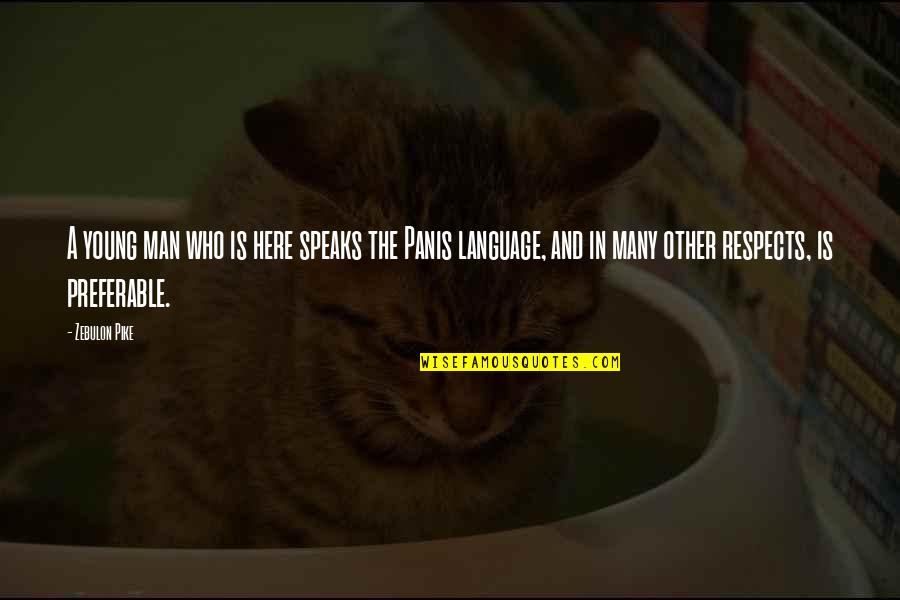91ava40603a Quotes By Zebulon Pike: A young man who is here speaks the 91ava40603a Quotes By Zebulon Pike: A young man who is here speaks the
