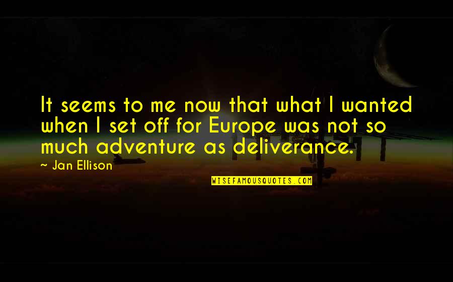 92 Love Quotes By Jan Ellison: It seems to me now that what I