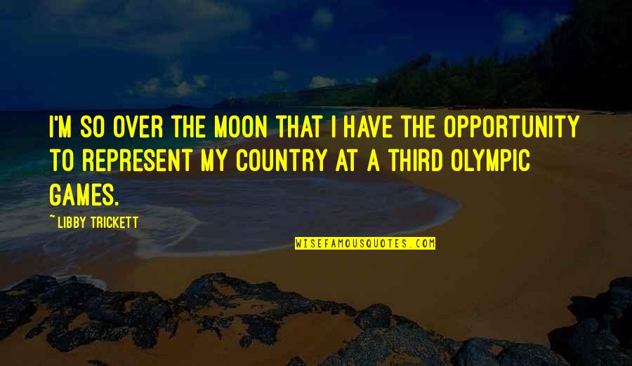 9230 Quotes By Libby Trickett: I'm so over the moon that I have 9230 Quotes By Libby Trickett: I'm so over the moon that I have