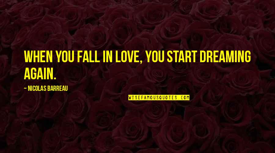 930 Spx Quotes By Nicolas Barreau: When you fall in love, you start dreaming