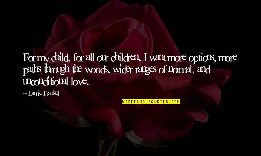 93561 Quotes By Laurie Frankel: For my child, for all our children, I 93561 Quotes By Laurie Frankel: For my child, for all our children, I