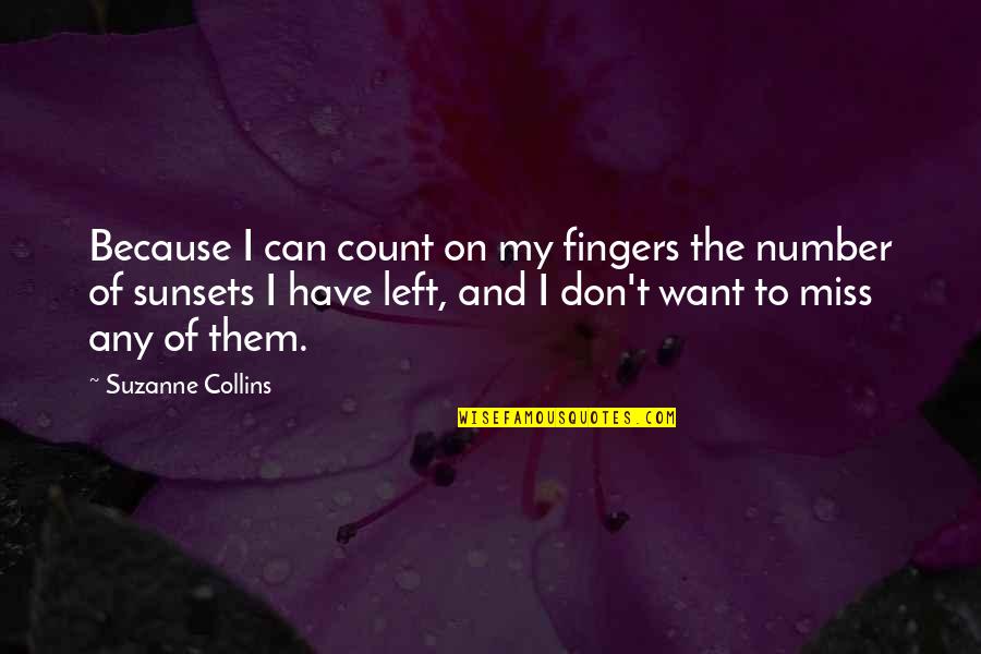 93rd Bomb Quotes By Suzanne Collins: Because I can count on my fingers the