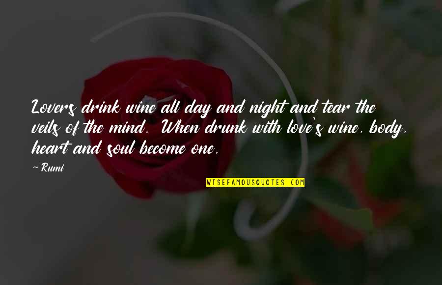 961 Area Quotes By Rumi: Lovers drink wine all day and night and