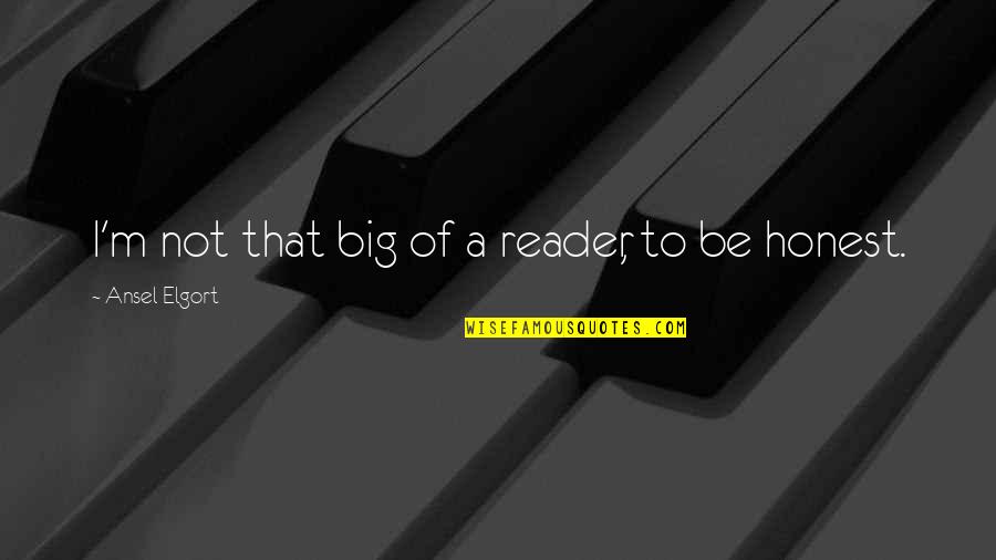 965 Midwest Quotes By Ansel Elgort: I'm not that big of a reader, to 965 Midwest Quotes By Ansel Elgort: I'm not that big of a reader, to