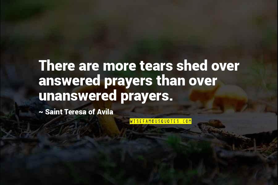 97s Jordan Quotes By Saint Teresa Of Avila: There are more tears shed over answered prayers 97s Jordan Quotes By Saint Teresa Of Avila: There are more tears shed over answered prayers