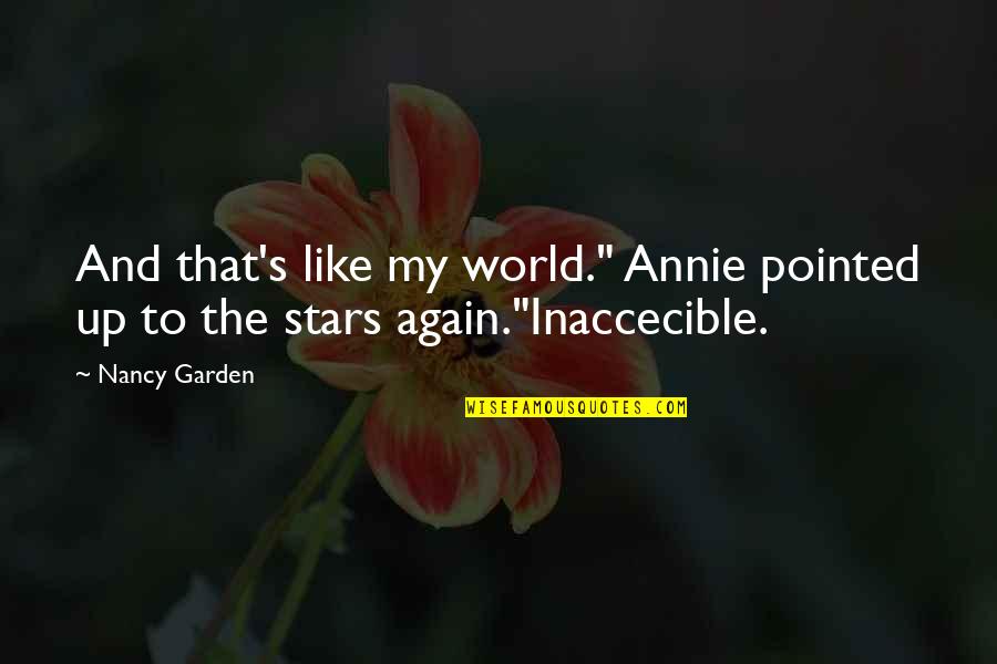 97th Congress Quotes By Nancy Garden: And that's like my world." Annie pointed up