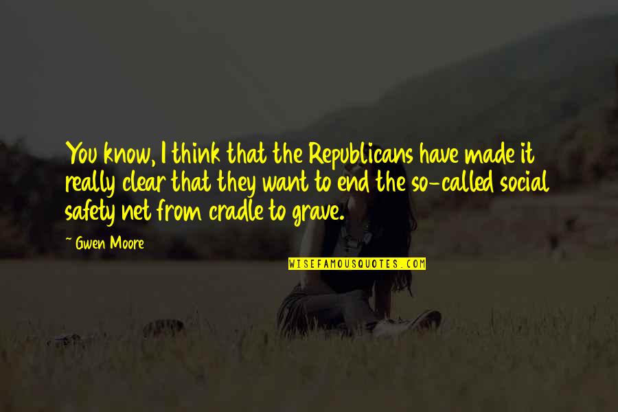 999 Juice Wrld Quote Quotes By Gwen Moore: You know, I think that the Republicans have 999 Juice Wrld Quote Quotes By Gwen Moore: You know, I think that the Republicans have