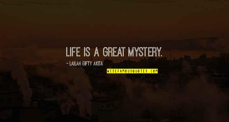 9or3at Quotes By Lailah Gifty Akita: Life is a great mystery. 9or3at Quotes By Lailah Gifty Akita: Life is a great mystery.