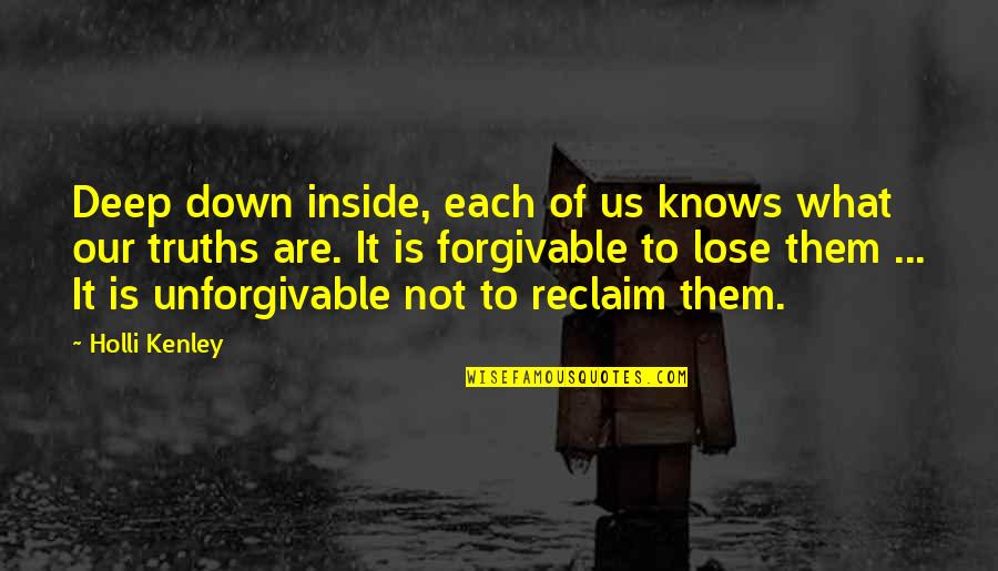 9pm Eastern Quotes By Holli Kenley: Deep down inside, each of us knows what 9pm Eastern Quotes By Holli Kenley: Deep down inside, each of us knows what