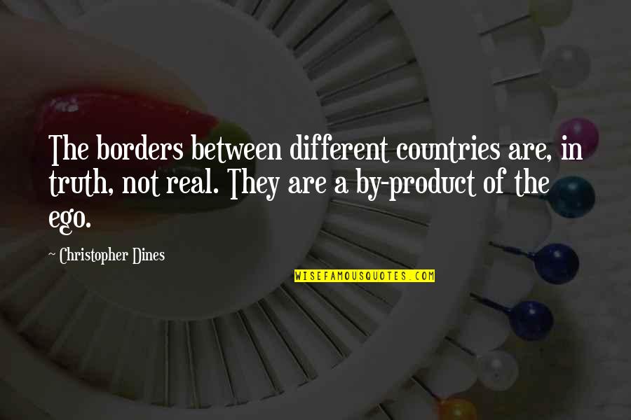 A A Quotes Quotes By Christopher Dines: The borders between different countries are, in truth,