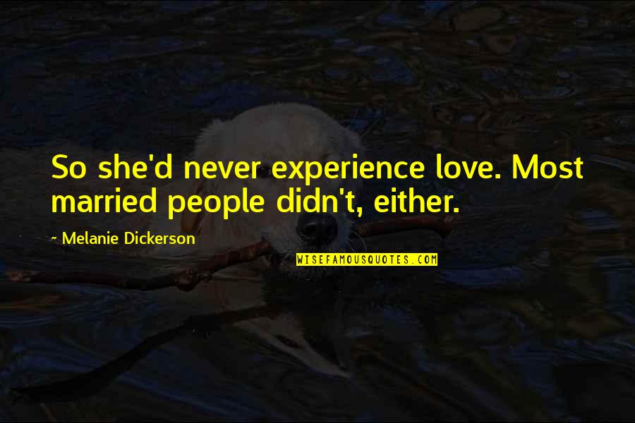 A Affordable Car Insurance Quote Quotes By Melanie Dickerson: So she'd never experience love. Most married people