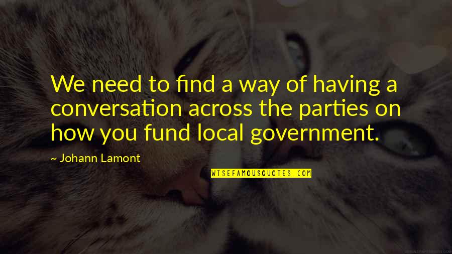 A B Conversation So C Your Way Out Quotes By Johann Lamont: We need to find a way of having