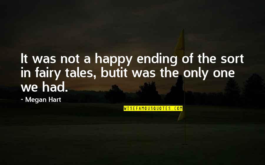 A Bad Joke Quotes By Megan Hart: It was not a happy ending of the