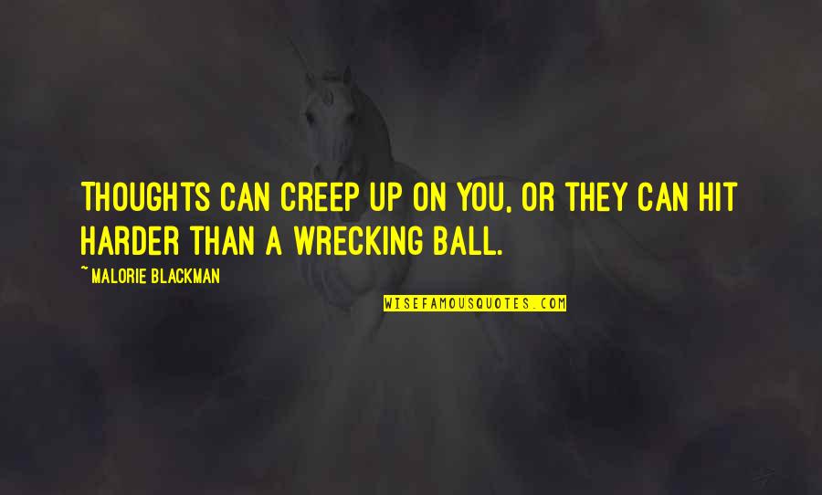 A Ball Quotes By Malorie Blackman: Thoughts can creep up on you, or they A Ball Quotes By Malorie Blackman: Thoughts can creep up on you, or they