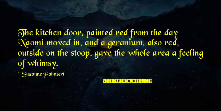 A Beautiful Day Quotes By Suzanne Palmieri: The kitchen door, painted red from the day
