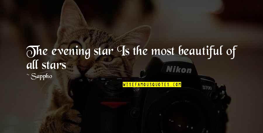 A Beautiful Evening Quotes By Sappho: The evening star Is the most beautiful of