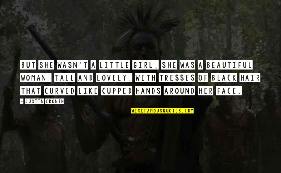 A Beautiful Face Quotes By Justin Cronin: But she wasn't a little girl, she was A Beautiful Face Quotes By Justin Cronin: But she wasn't a little girl, she was