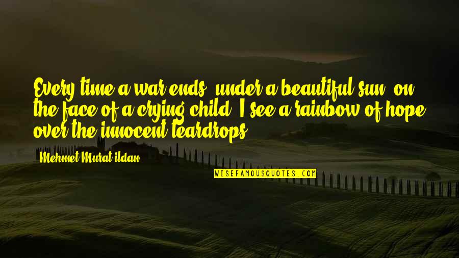 A Beautiful Face Quotes By Mehmet Murat Ildan: Every time a war ends, under a beautiful A Beautiful Face Quotes By Mehmet Murat Ildan: Every time a war ends, under a beautiful