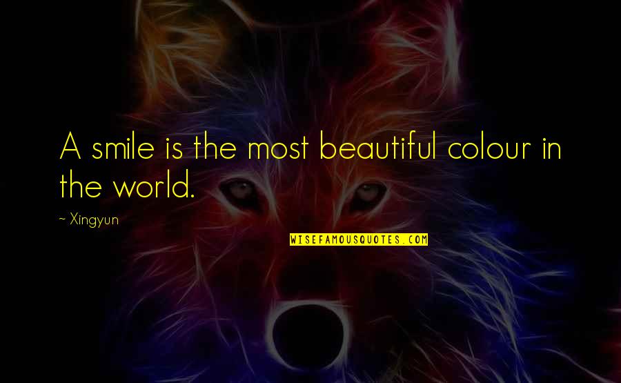 A Beautiful Smile Quotes By Xingyun: A smile is the most beautiful colour in