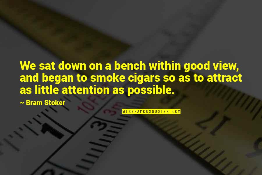 A Bench Quotes By Bram Stoker: We sat down on a bench within good