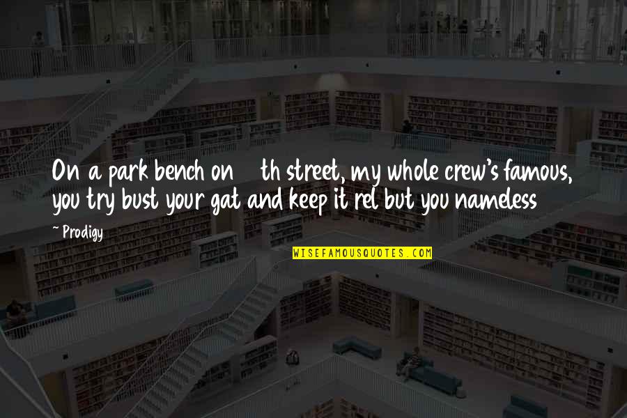 A Bench Quotes By Prodigy: On a park bench on 12th street, my
