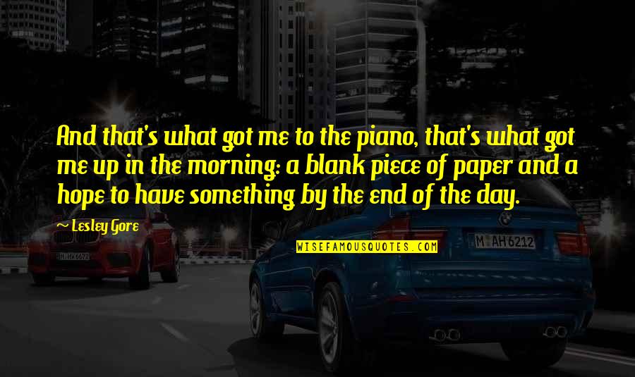 A Blank Piece Of Paper Quotes By Lesley Gore: And that's what got me to the piano,