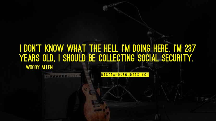 A Blessed Weekend Quotes By Woody Allen: I don't know what the hell I'm doing A Blessed Weekend Quotes By Woody Allen: I don't know what the hell I'm doing