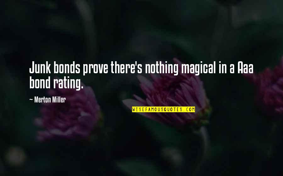 A Bond Quotes By Merton Miller: Junk bonds prove there's nothing magical in a