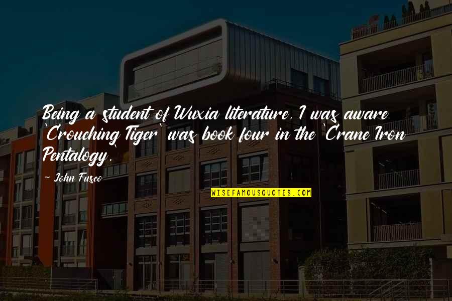 A Book Quotes By John Fusco: Being a student of Wuxia literature, I was