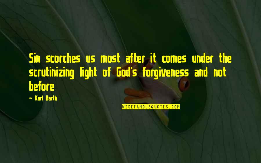 A Boy Making A Girl Happy Quotes By Karl Barth: Sin scorches us most after it comes under A Boy Making A Girl Happy Quotes By Karl Barth: Sin scorches us most after it comes under