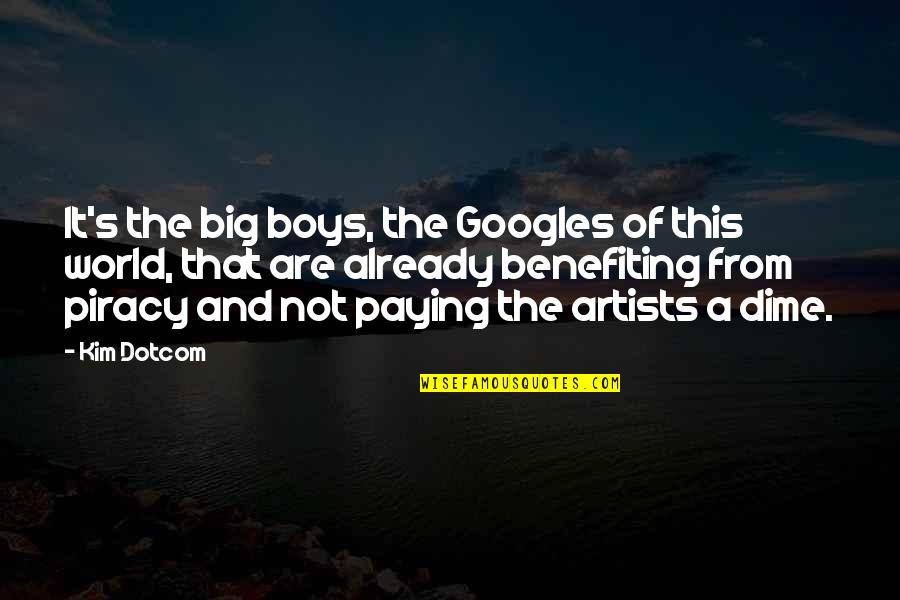 A Boy Quotes By Kim Dotcom: It's the big boys, the Googles of this