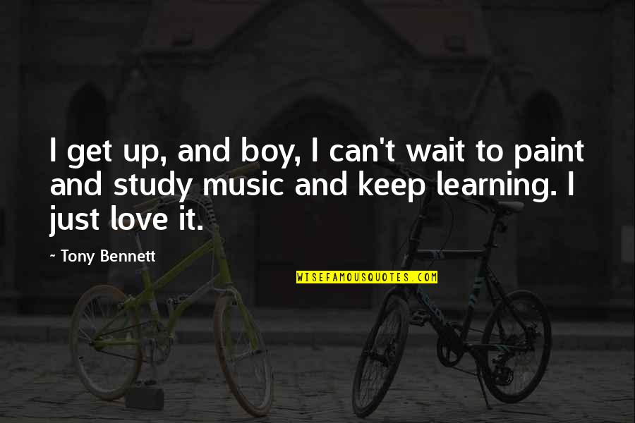 A Boy You Can't Get Over Quotes By Tony Bennett: I get up, and boy, I can't wait