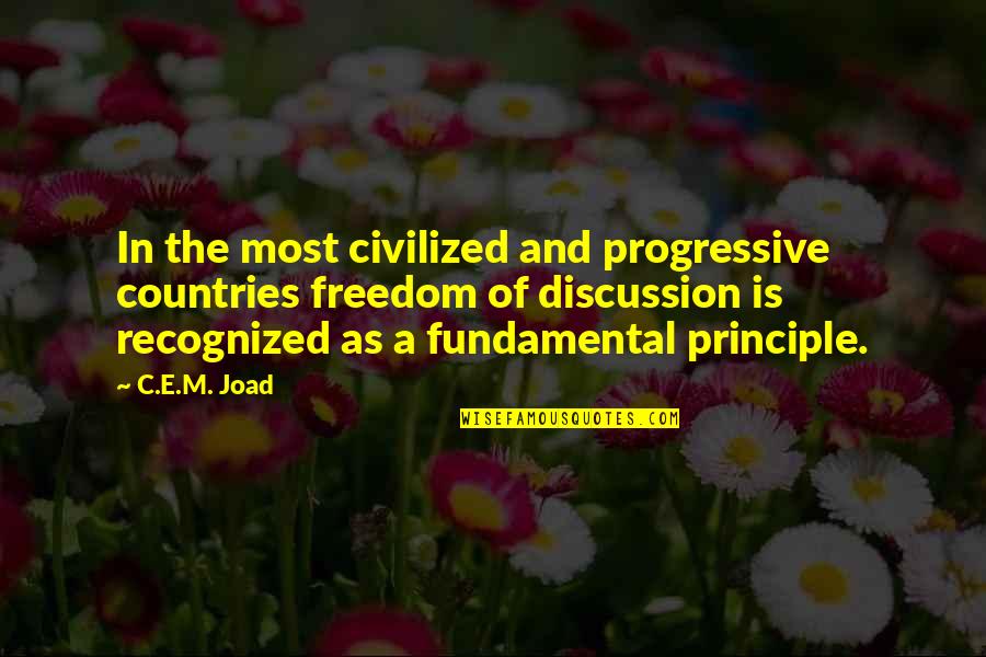 A C M E Quotes By C.E.M. Joad: In the most civilized and progressive countries freedom