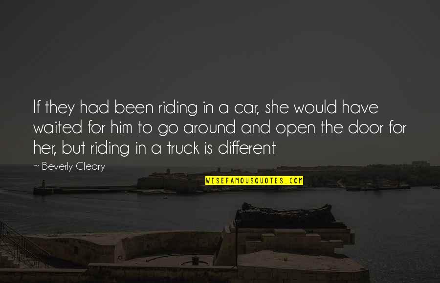 A Car Quotes By Beverly Cleary: If they had been riding in a car,