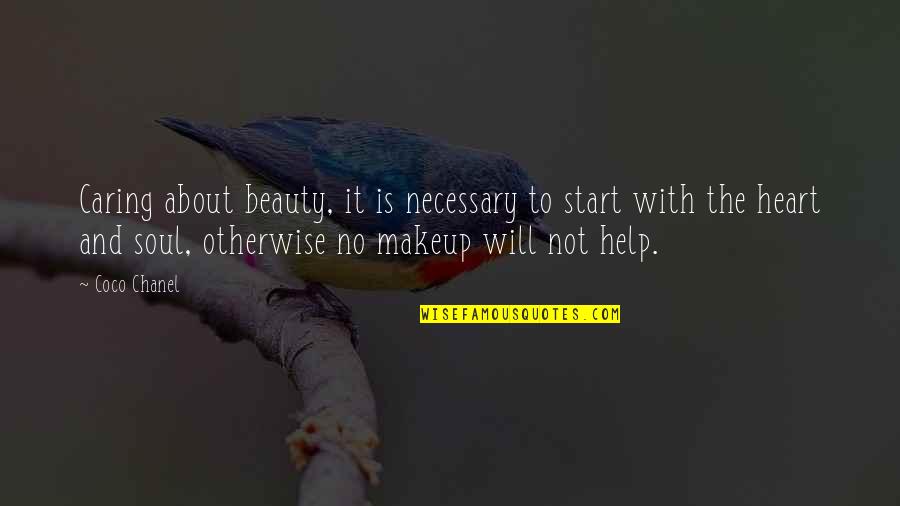 A Caring Heart Quotes By Coco Chanel: Caring about beauty, it is necessary to start