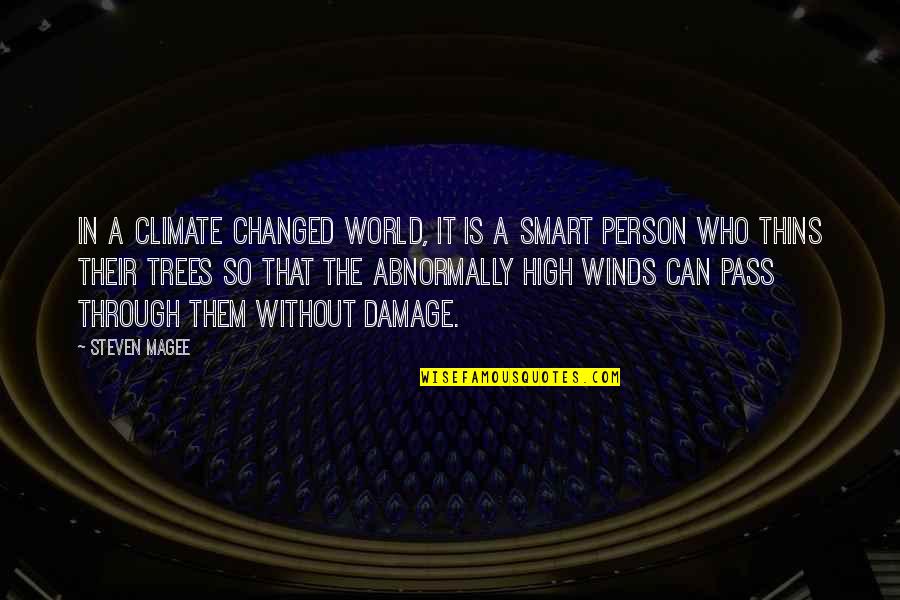 A Changed Person Quotes By Steven Magee: In a climate changed world, it is a