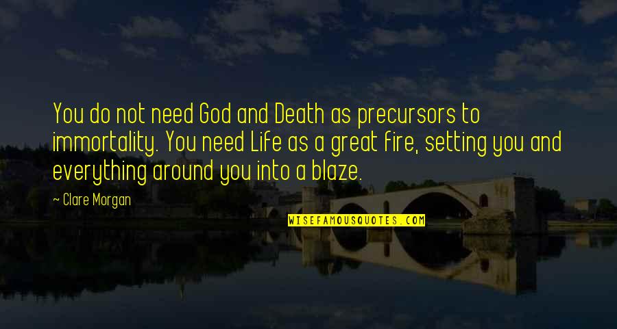 A Chapter In Your Life Ending Quotes By Clare Morgan: You do not need God and Death as